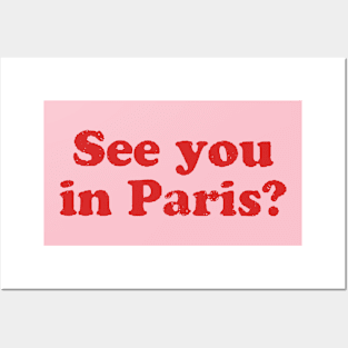 SEE YOU IN PARIS Posters and Art